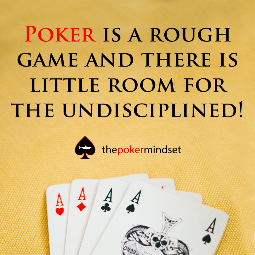 4 Reasons Poker Players Lose Discipline The Poker Mindset