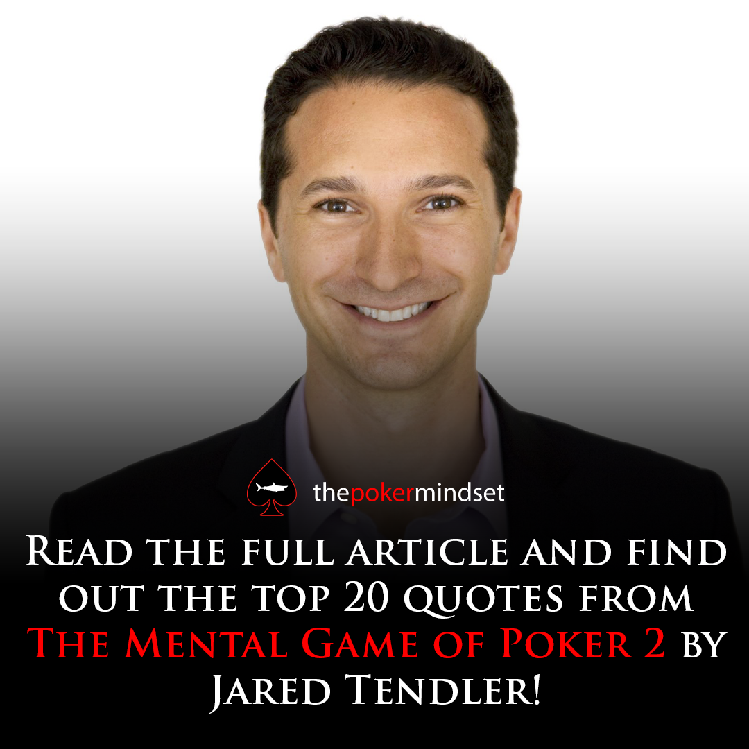 Top 20 Quotes From The Mental Game Of Poker 2 By Jared Tendler