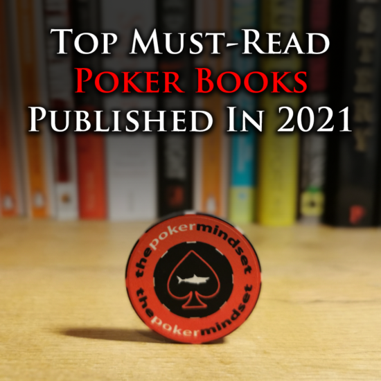 Top Must-Read Poker Books Published In 2021