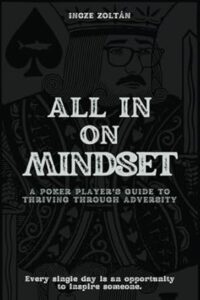 All In on Mindset by Incze Zoltan book cover