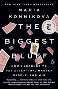 The Biggest Bluff by Maria Konnikova book cover
